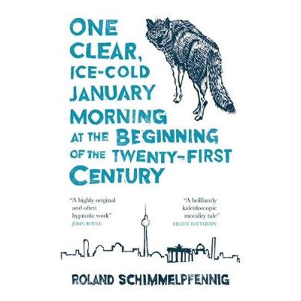 One Clear Ice-cold January Morning at the Beginning of the 21st Century (Paperback) - Roland Schimmelpfennig